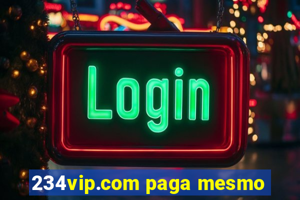 234vip.com paga mesmo